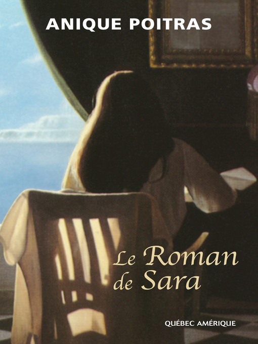 Title details for Le Roman de Sara by Anique Poitras - Wait list